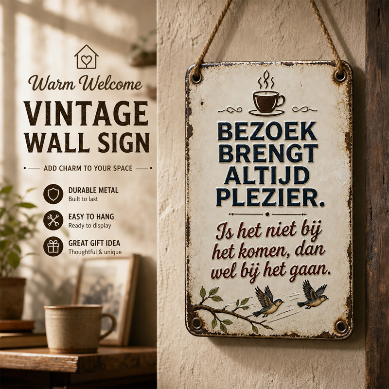 Bezoek Brengt Altijd Plezier! ✨ Hét nostalgische wandbord dat elke gast met een glimlach verwelkomt.