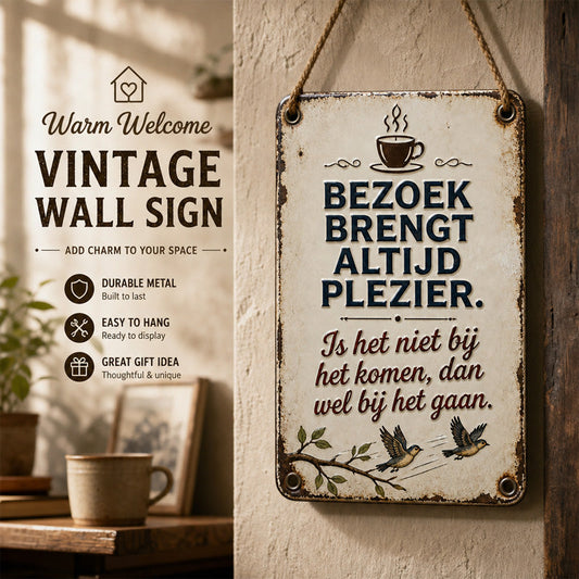 Bezoek Brengt Altijd Plezier! ✨ Hét nostalgische wandbord dat elke gast met een glimlach verwelkomt.